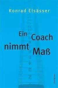 Ein Coach nimmt Maß: Ein Handbuch