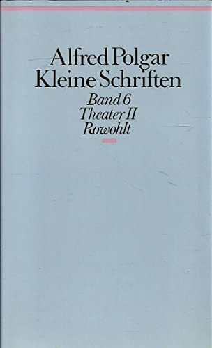 Kleine Schriften, Band 6, Theater II