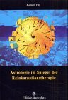 Astrologie im Spiegel der Reinkarnationstherapie