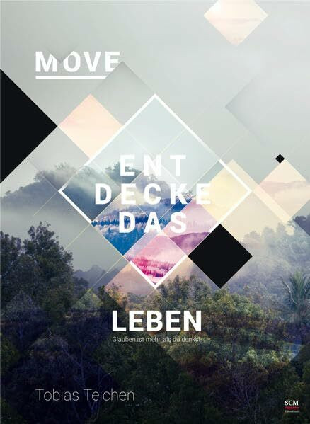 Move - Entdecke das Leben: Glauben ist mehr, als du denkst