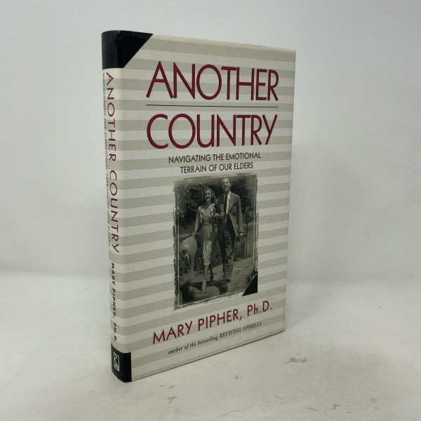 Another Country: Navigating the Emotional Terrain of Our Elders
