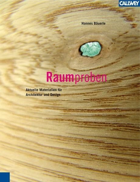 Raumproben. Aktuelle Materialien für Architektur und Design