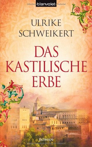 Das kastilische Erbe: Roman (La Caminata-Romane, Band 1)