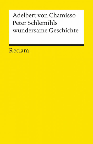 Peter Schlemihls wundersame Geschichte: Textausgabe mit Anmerkungen/Worterklärungen – Chamisso, Adelbert von – Deutsch-Lektüre, Deutsche Klassiker der Literatur – Reclam (Reclams Universal-Bibliothek)