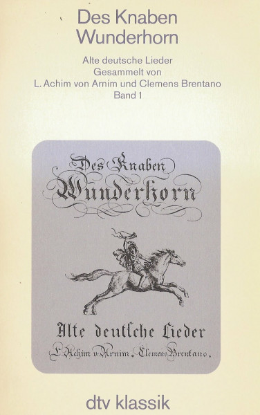 Des Knaben Wunderhorn Alte deutsche Lieder: Gesammelt von Achim von Arnim und Clemens Brentano – Band 1, 2, 3 (dtv Kassettenausgaben)