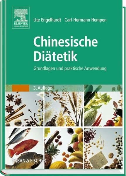 Chinesische Diätetik: Grundlagen und praktische Anwendung (KIM - Fachbuch - Urban & Fischer Verlag)