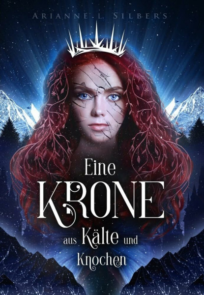 Eine Krone aus Kälte und Knochen: Mitreißende Enemies to Lovers Fantasy (Silber und Scherben-Saga): Ich schulde dir noch ein Glücklich bis ans Ende aller Tage