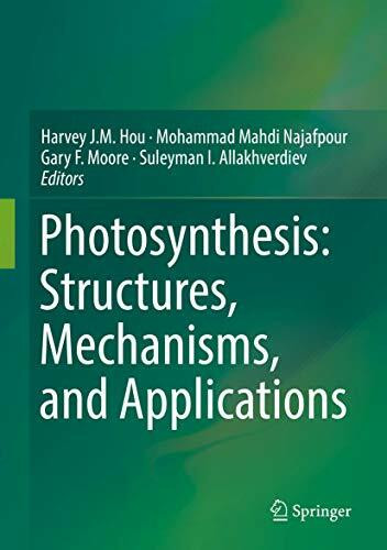 Photosynthesis: Structures, Mechanisms, and Applications