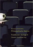 Philosophische Salons - Frankfurter Dialoge II