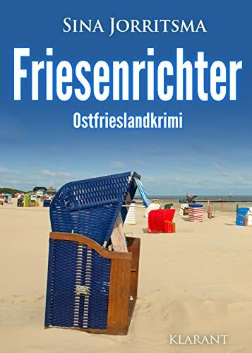 Friesenrichter. Ostfrieslandkrimi (Mona Sander und Enno Moll ermitteln)