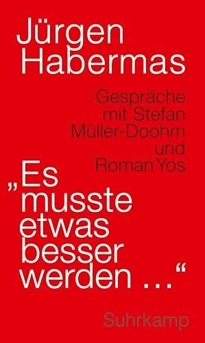 »Es musste etwas besser werden …«: Gespräche mit Stefan Müller-Doohm und Roman Yos | Der perfekte Einstieg in den Habermas-Kosmos