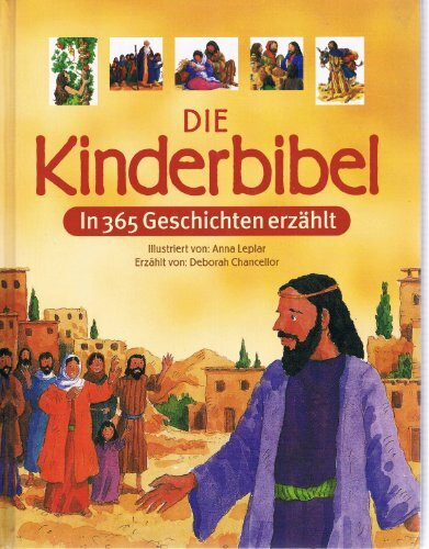 Die Kinderbibel: In 365 Geschichten erzählt