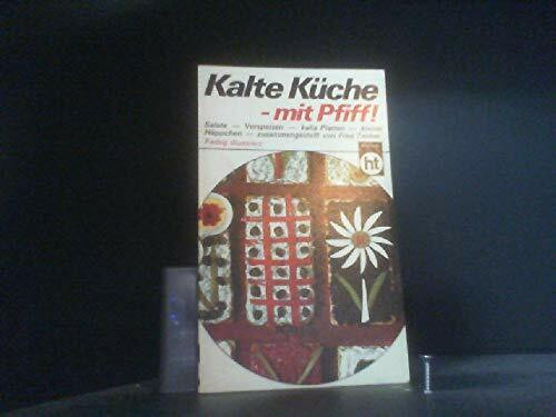 Kalte Küche mit Pfiff.