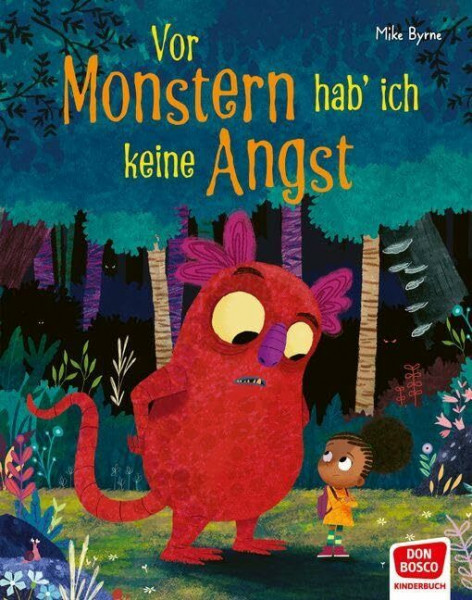 Vor Monstern hab' ich keine Angst! Bilderbuch: Lustige Monstergeschichte mit Überraschungseffekt! Ein starkes Mädchen allein im Wald. Kinderbuch ab 3 mit einer wichtigen Botschaft über Emotionen
