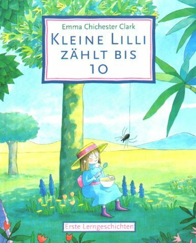 Kleine Lilli zählt bis 10. Erste Lerngeschichten