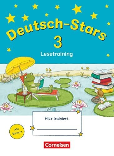 Deutsch-Stars - Allgemeine Ausgabe - 3. Schuljahr: Lesetraining - Übungsheft - Mit Lösungen Deutsch-Stars - Allgemeine Ausgabe - 3. Schuljahr: Lesetraining - Übungsheft - Mit Lösungen