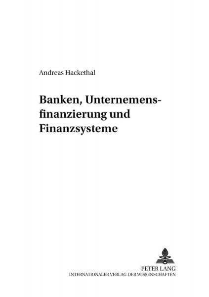 Banken, Unternehmensfinanzierung und Finanzsysteme