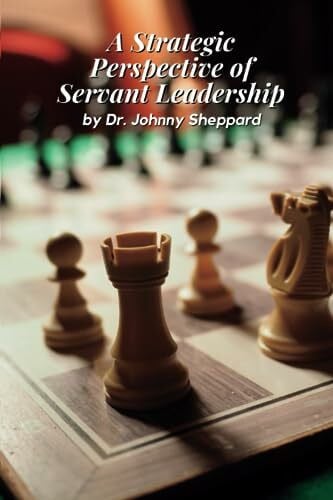 A Strategic Perspective of Servant Leadership