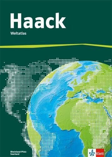 Der Haack Weltatlas. Ausgabe Rheinland-Pfalz, Saarland Sekundarstufe I: Atlas Klasse 5-10