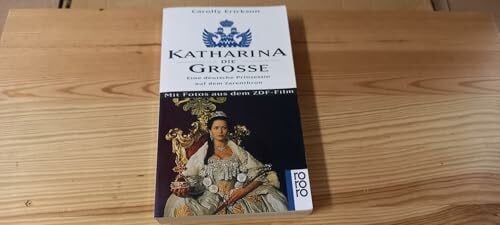 Katharina die Große: Eine deutsche Prinzessin auf dem Zarenthron (mit Fotos aus dem ZDF-Film)