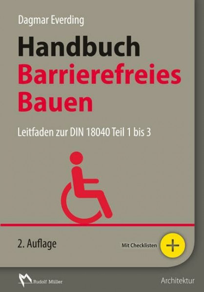 Handbuch Barrierefreies Bauen: Leitfaden zur DIN 18040 Teil 1 bis 3