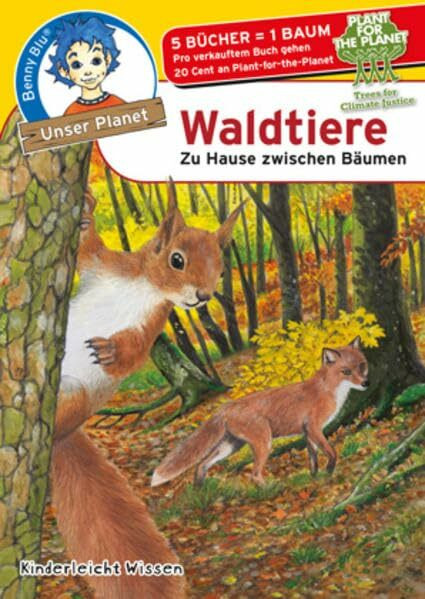 Benny Blu Waldtiere: Zu Hause zwischen Bäumen (Unser Planet)