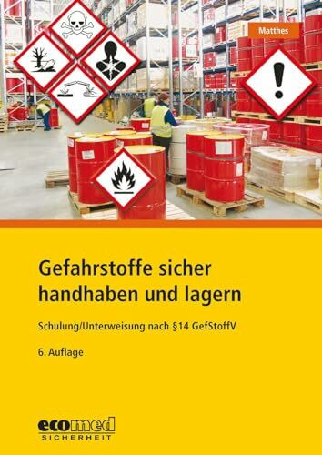 Gefahrstoffe sicher handhaben und lagern: Schulung/Unterweisung nach § 14 GefStoffV