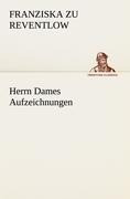 Herrn Dames Aufzeichnungen