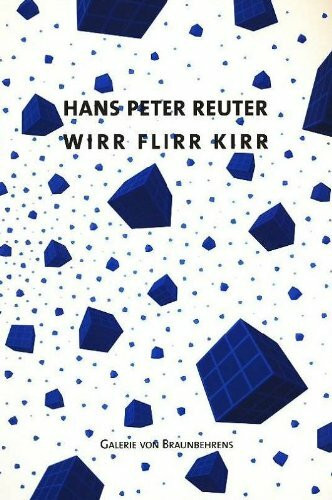 Hans Peter Reuter: WIRR FLIRR KIRR - von Hölderlin zu Malewitsch
