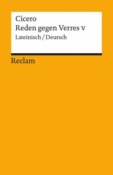 Reden gegen Verres V: Lat. /Dt. (Reclams Universal-Bibliothek)