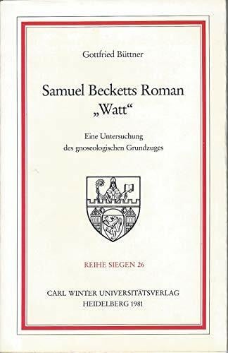 Samuel Becketts Roman "Watt". Eine Untersuchung des gnoseologischen Grundzuges