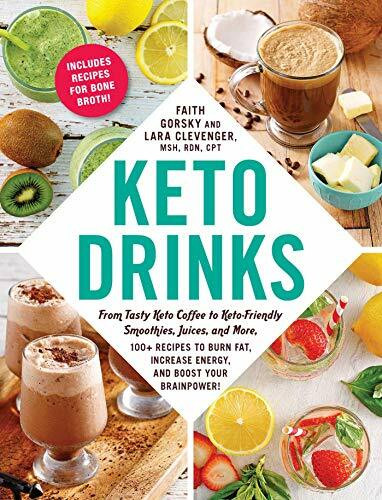 Keto Drinks: From Tasty Keto Coffee to Keto-Friendly Smoothies, Juices, and More, 100+ Recipes to Burn Fat, Increase Energy, and Boost Your Brainpower! (Keto Diet Cookbook Series)