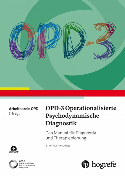 OPD-3 - Operationalisierte Psychodynamische Diagnostik: Das Manual für Diagnostik und Therapieplanung