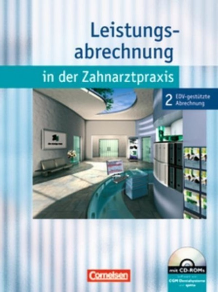 Zahnmedizinische Fachangestellte. Leistungsabrechnung in der Zahnarztpraxis Bd. 2. EDV-gestützte Abrechnung. Neubearbeitung (mit BEMA 2005)