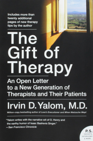 The Gift of Therapy: An Open Letter to a New Generation of Therapists and Their Patients by Irvin Yalom(2003-01)