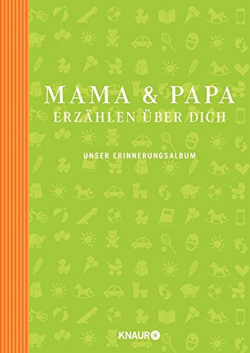 Elma van Vliet Mama und Papa erzählen über dich: Unser Erinnerungsalbum