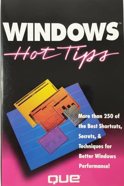 Windows Hot Tips/More Than 250 of the Best Shortcuts, Secrets, & Techniques for Better Windows Performance! (Hot Tips S.)