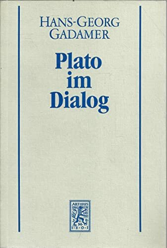 Gesammelte Werke, Bd.7: Griechische Philosophie III: Plato im Dialog: Band 7: Griechische Philosophie III: Plato im Dialog