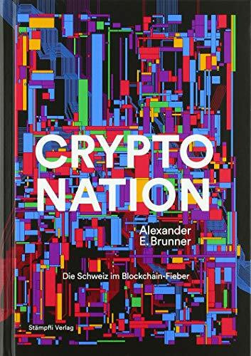Crypto Nation: Die Schweiz im Blockchain-Fieber