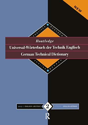 Routledge Universal-Worterbuch Der Technik English = German Technical Dictionary: Englisch-Deutsch = English-German (2) (Routledge Specialist Dictionaries Series, Band 2)