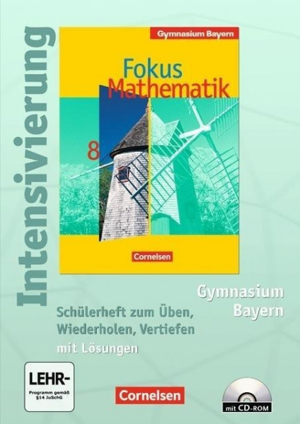 Fokus Mathematik 8. Jahrgangsstufe. Intensivierung Mathematik. Schülerheft. Gymnasium Bayern