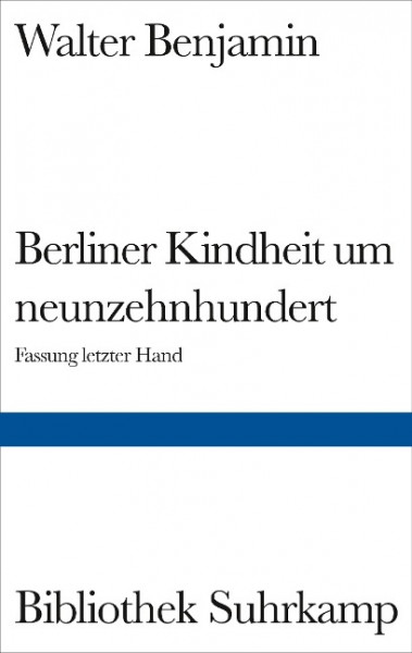 Berliner Kindheit um Neunzehnhundert