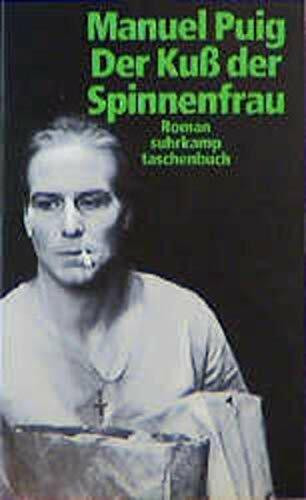 Der Kuss der Spinnenfrau: Roman (Suhrkamp Taschenbücher)