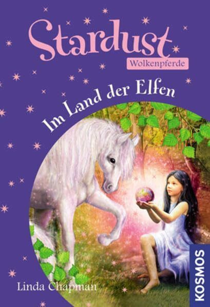 Im Land der Elfen: Zwei Abenteuer in einem Band (Stardust Wolkenpferde)
