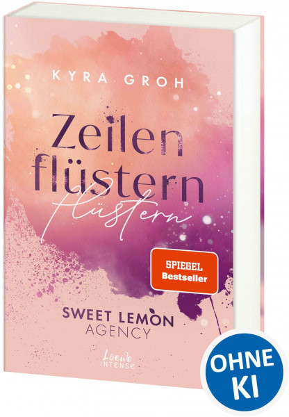 Zeilenflüstern (Sweet Lemon Agency, Band 1): Eine Werbeagentur zum Verlieben – Texterin meets Hörbuchsprecher in dieser bittersüßen Grumpy x Sunshine-Romance