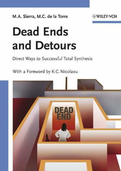 Dead Ends and Detours: Direct Ways to Successful Total Synthesis