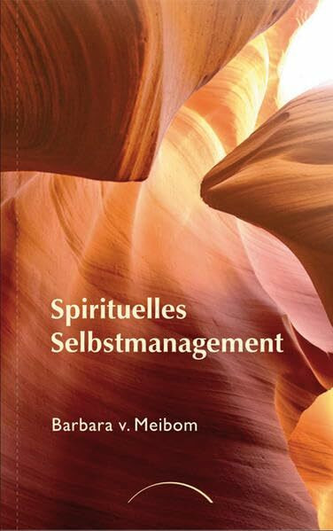 Kamphausen Media GmbH Spirituelles Selbstmanagement, Ein Weg Zur Versöhnung Von Macht Und Liebe