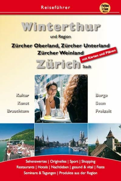 Winterthur: Zürcher Oberland, Zürcher Unterland, Zürcher Weinland. Zürich Stadt