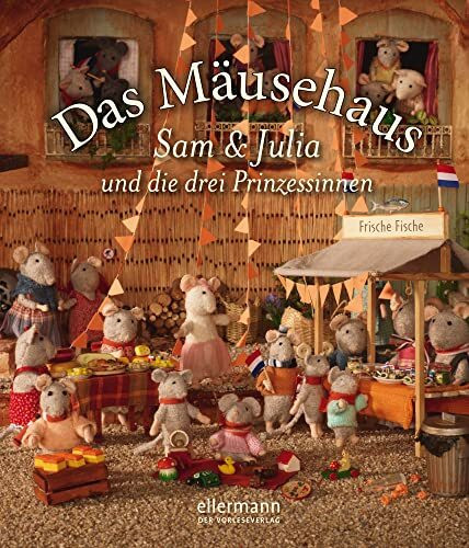 Das Mäusehaus: Sam & Julia und die drei Prinzessinnen