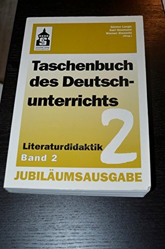 Taschenbuch des Deutschunterrichts Band 2: Literaturdidaktik: Klassische Form, Trivialliteratur, Gebrauchstexte
